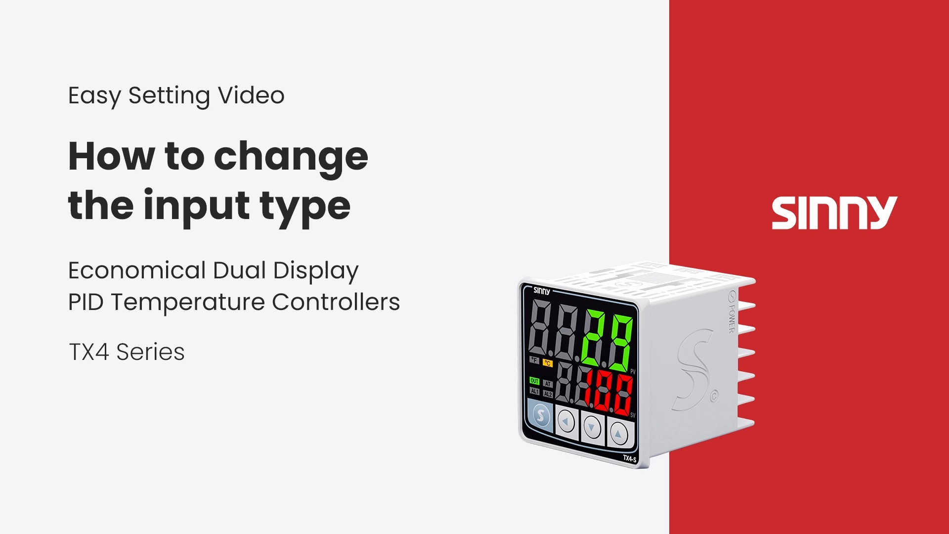 Sinny TX4 Series Hướng dẫn: How To Change The Input Type